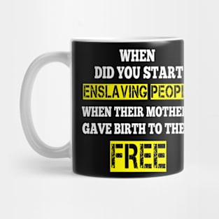 free slave Mug